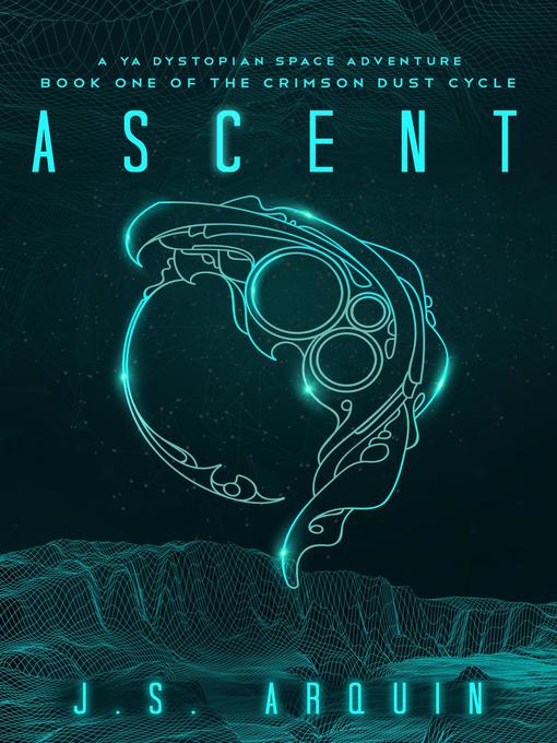 Title details for Ascent by J.S. Arquin - Available